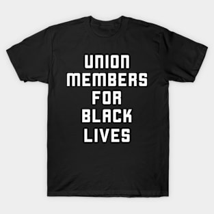 Union Members for Black Lives T-Shirt